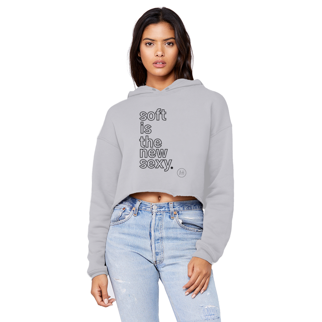 Soft Is The New Sexy - Cropped Boyfriend Hoodie