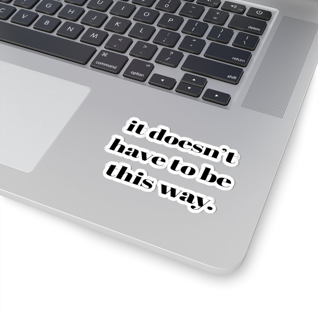 IDHTBTW 3" Sticker
