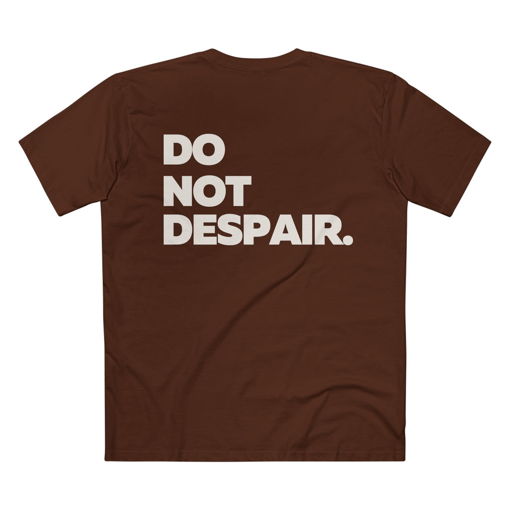 Do Not Despair - Premium Tee