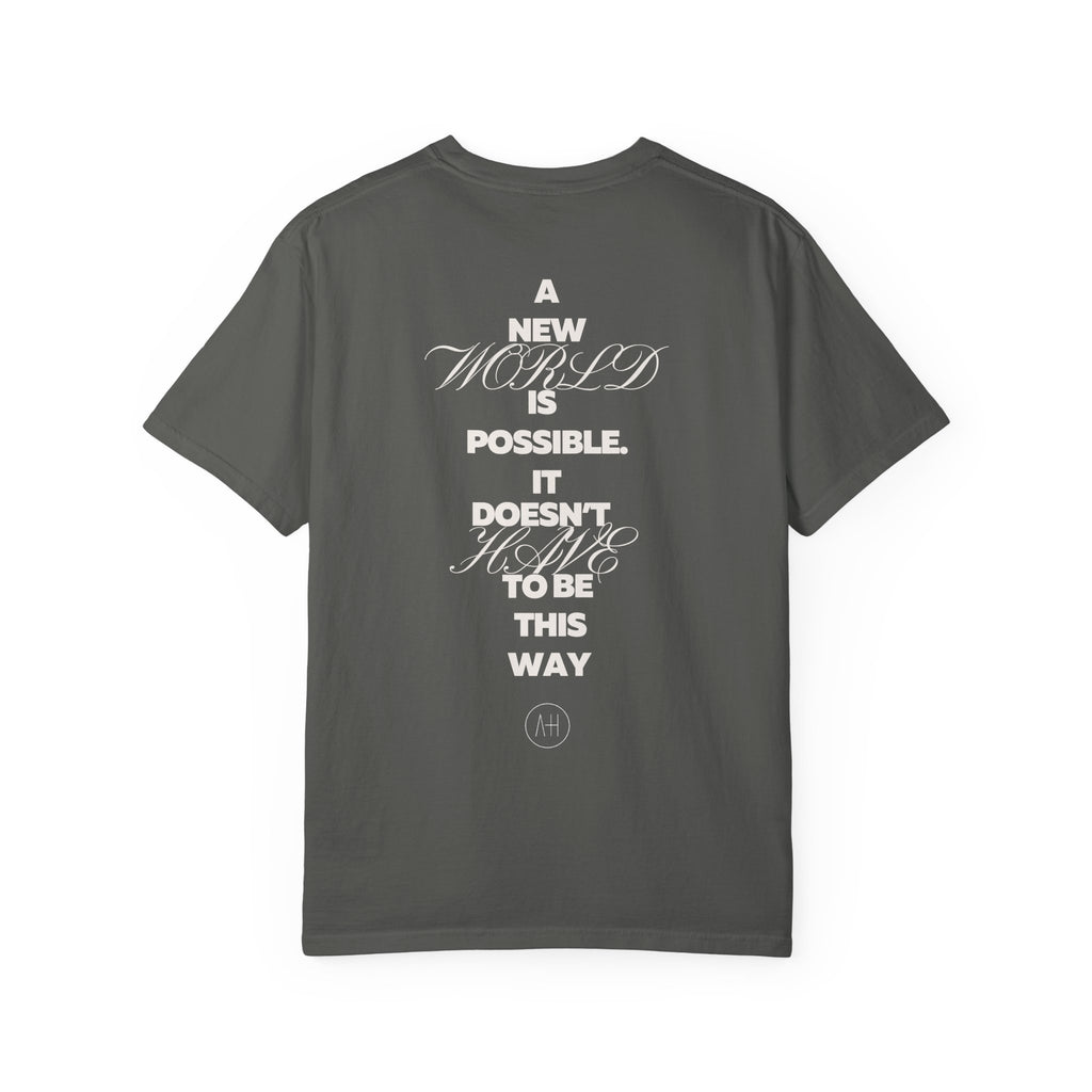Do Not Despair A New World - Garment Dyed Tee