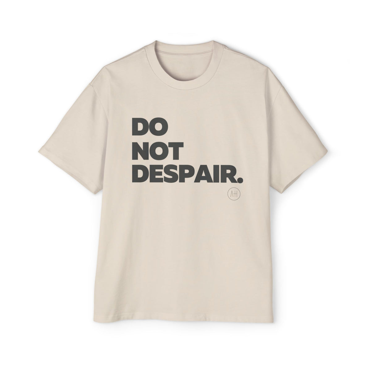 Do Not Despair - Boxy Tee