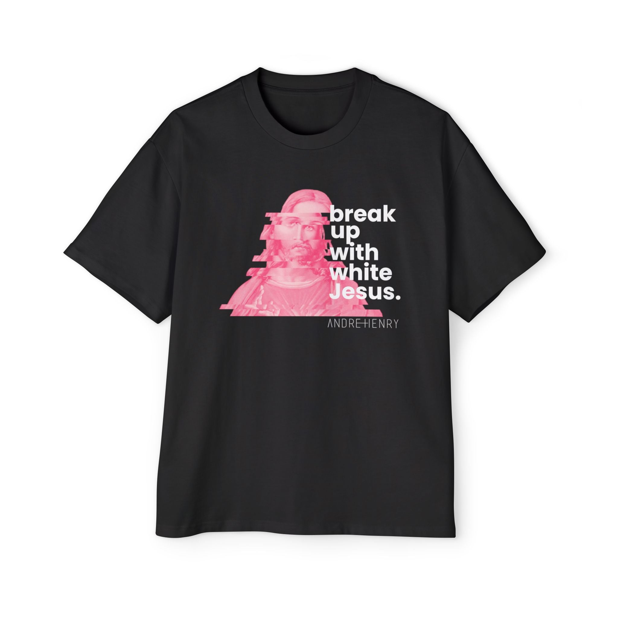 Break Up with White Jesus Oversized Premium Tee