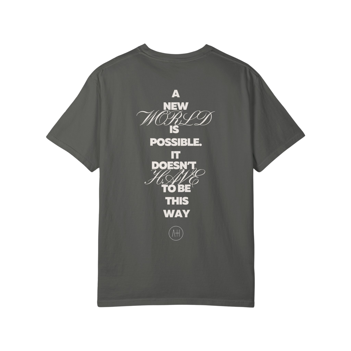 Do Not Despair A New World - Garment Dyed Tee