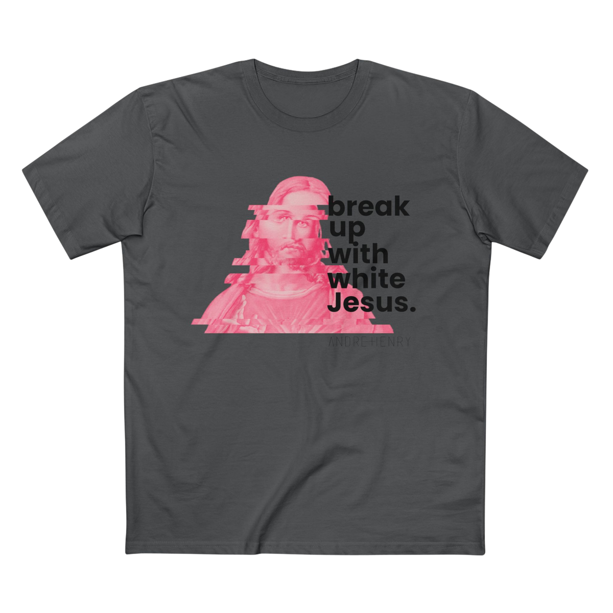 Break Up With White Jesus Grey T-Shirt