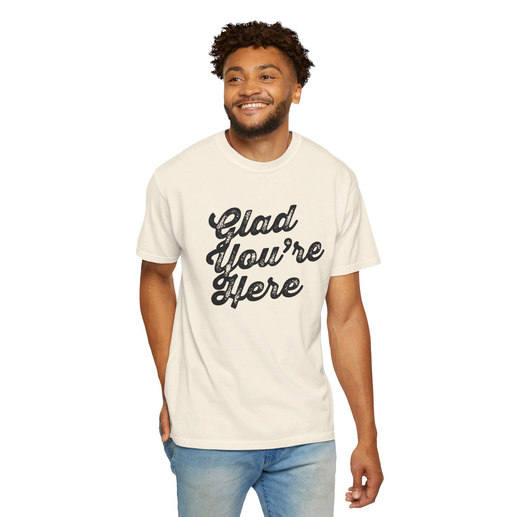 Glad You're Here -  T-shirt (Tan)