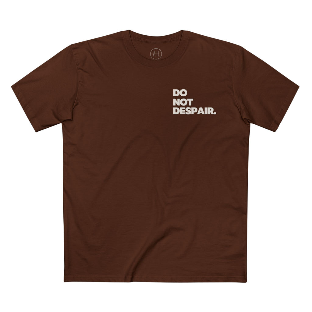 Do Not Despair - Premium Tee