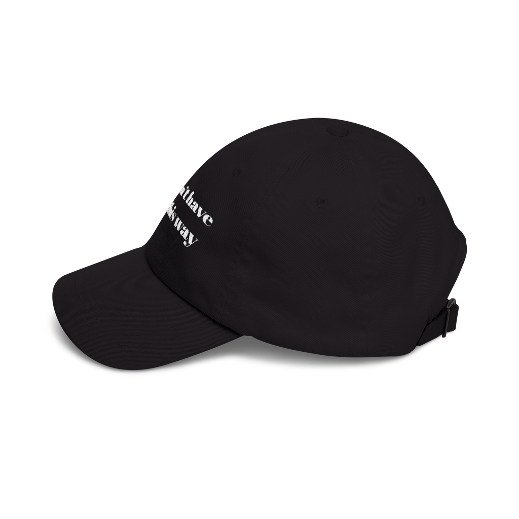 It Doesn't Have To Be This Way Dad Hat