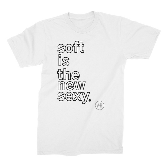 Soft is the New Sexy - T-Shirt