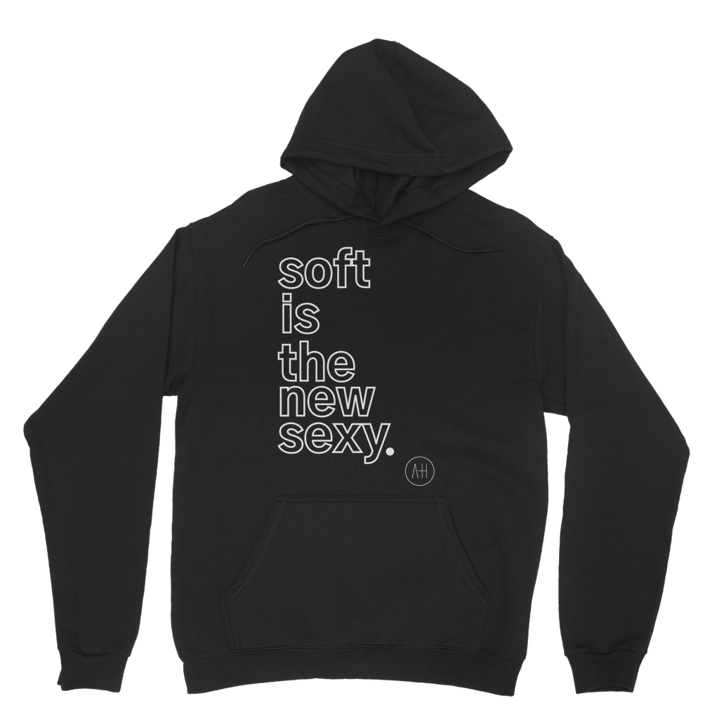 Soft Is The New Sexy - Hoodie