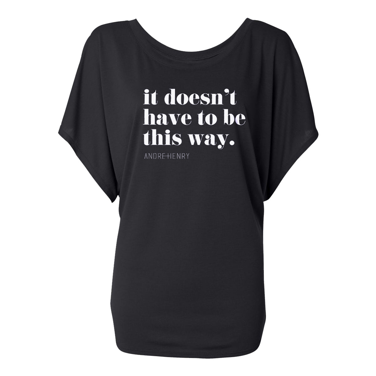 It Doesn't Have to Be This Way Women's Dolman