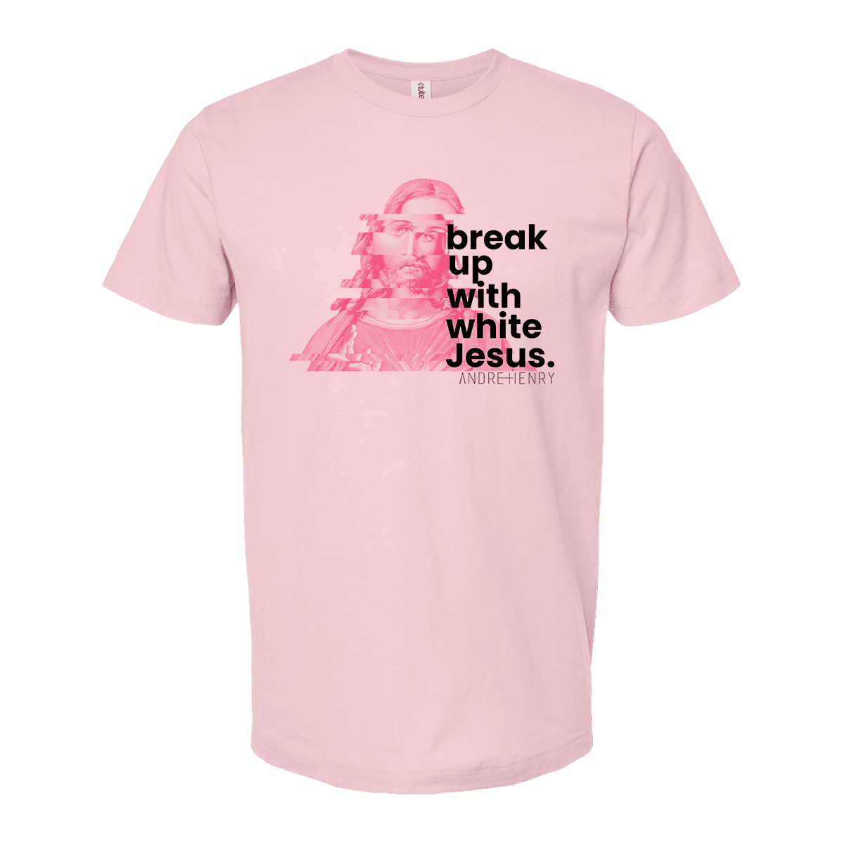 Break Up With White Jesus T-Shirt